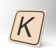 Plaque signalétique carrée : Lettre K
